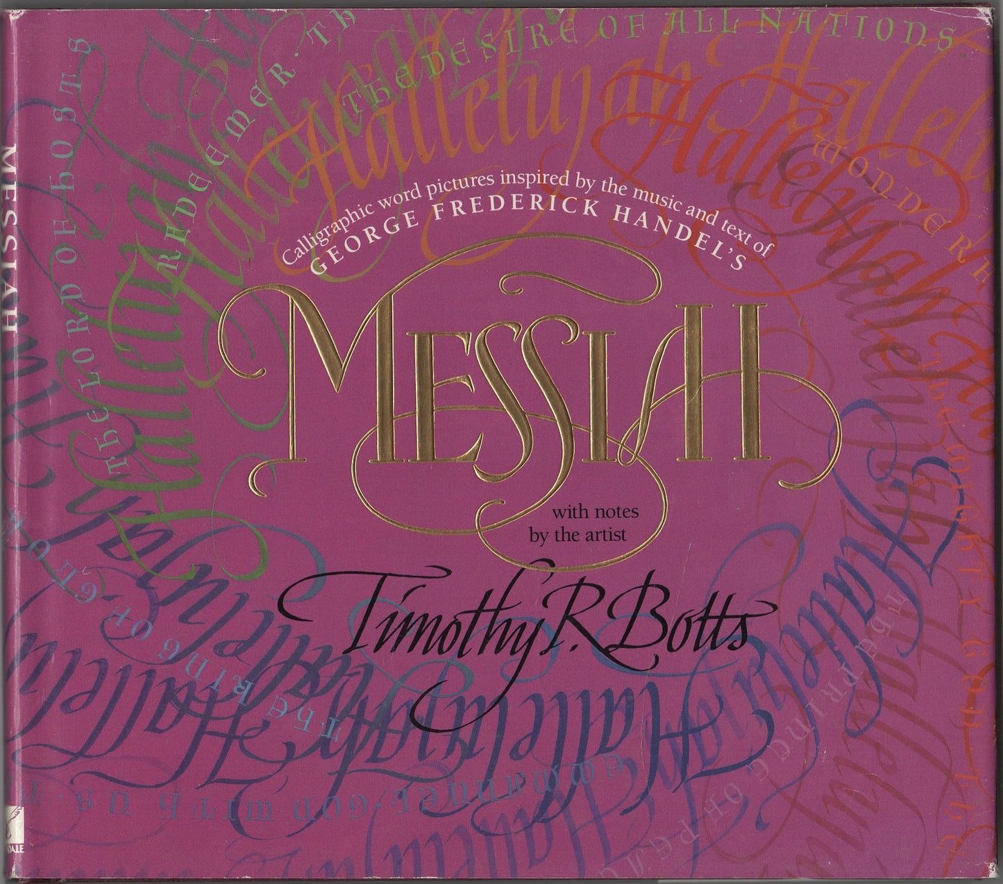 Messiah: Calligraphic Word Pictures Inspired by the Music and Text of George Frederick Handel's Messiah, With Notes by the Artist