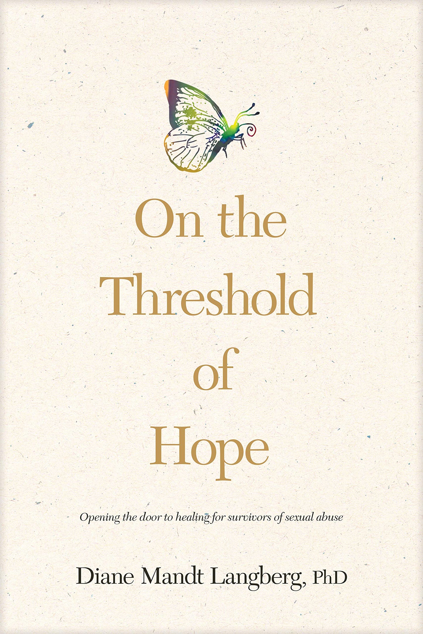 On the Threshold of Hope: Opening the Door to Healing for Survivors of Sexual Abuse (Aacc Counseling Library) - 2222