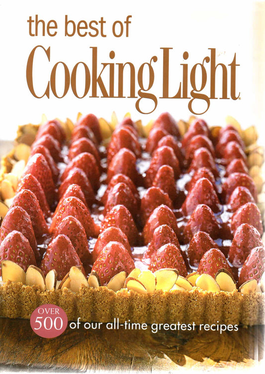 The Best of Cooking Light: Over 500 of Our All-Time Greatest Recipes - 4484