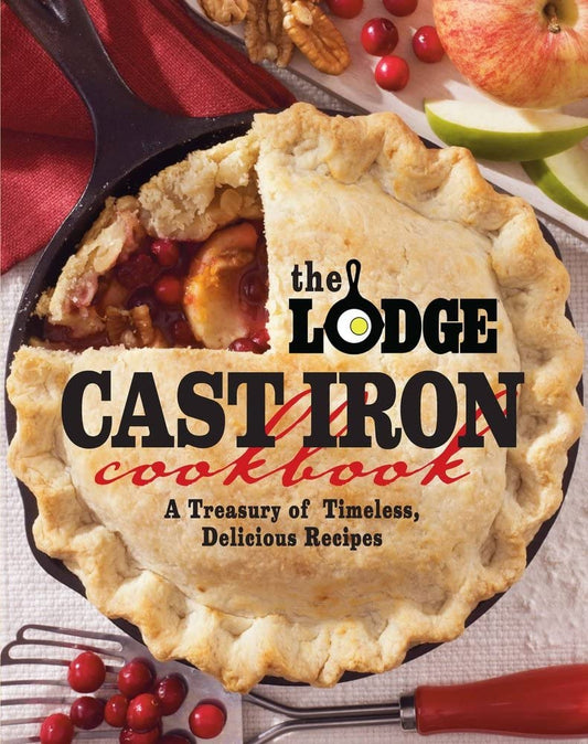 The Lodge Cast Iron Cookbook: A Treasury of Timeless, Delicious Recipes - 2191