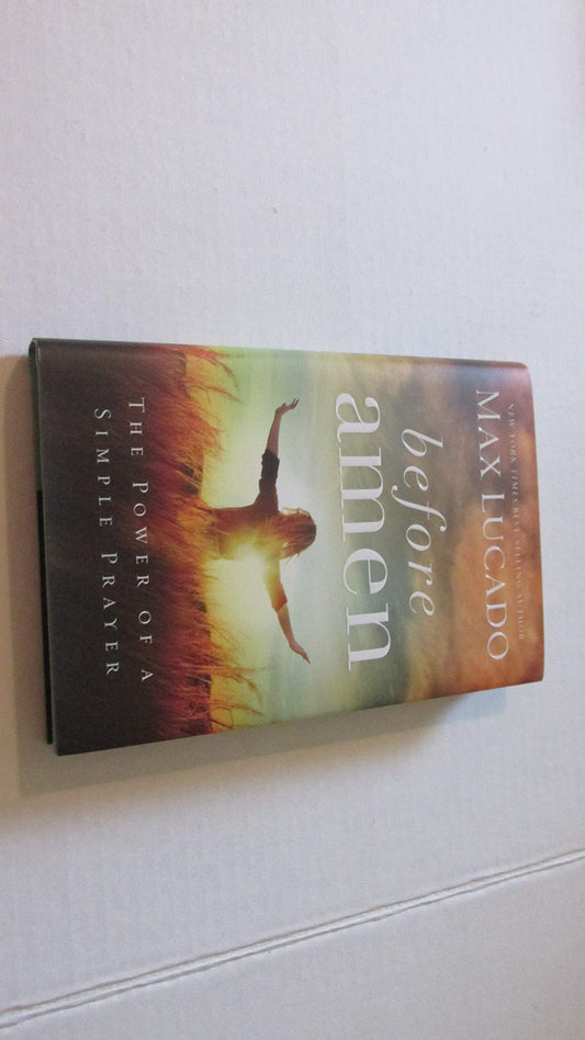 Before Amen: The Power of a Simple Prayer - 5632