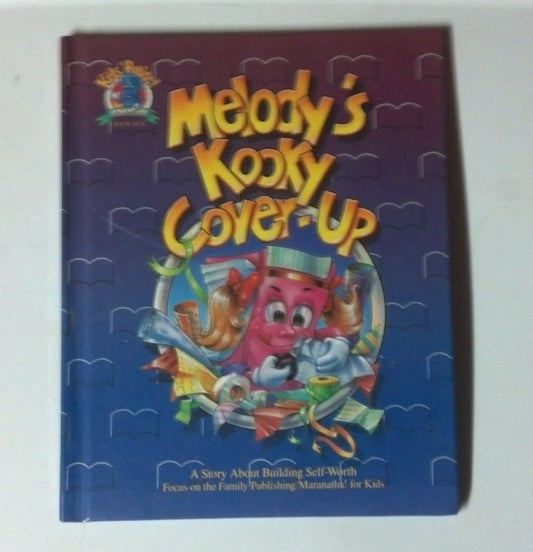 Melody's Kooky Cover-Up: A Story About Building Self-Worth : Featuring the Psalty Family of Characters Created by Ernie and Debby Rettino (Kids)