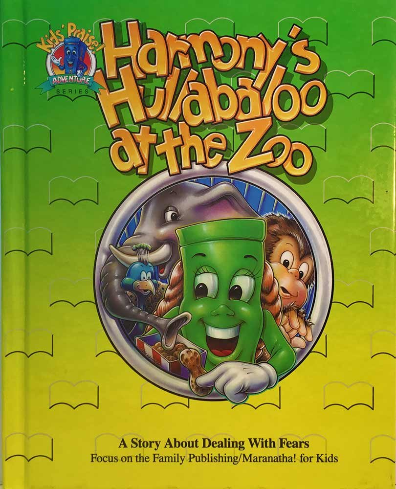Harmony's Hullabaloo at the Zoo: A Story about Dealing with Fears: Featuring the Psalty Family of Characters Created by Ernie and Debby Rettino (Kids' Praise! Adventure Series)