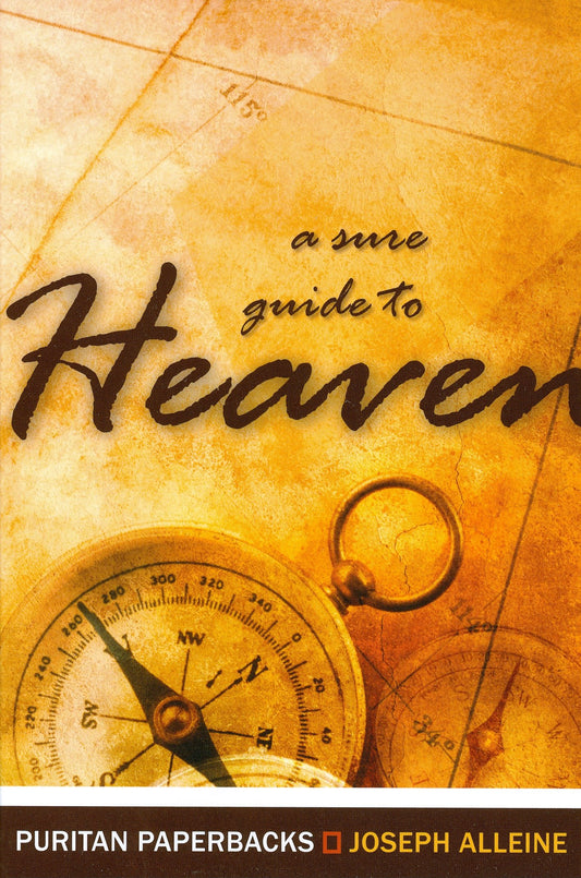 Sure Guide to Heaven (Puritan Paperbacks)