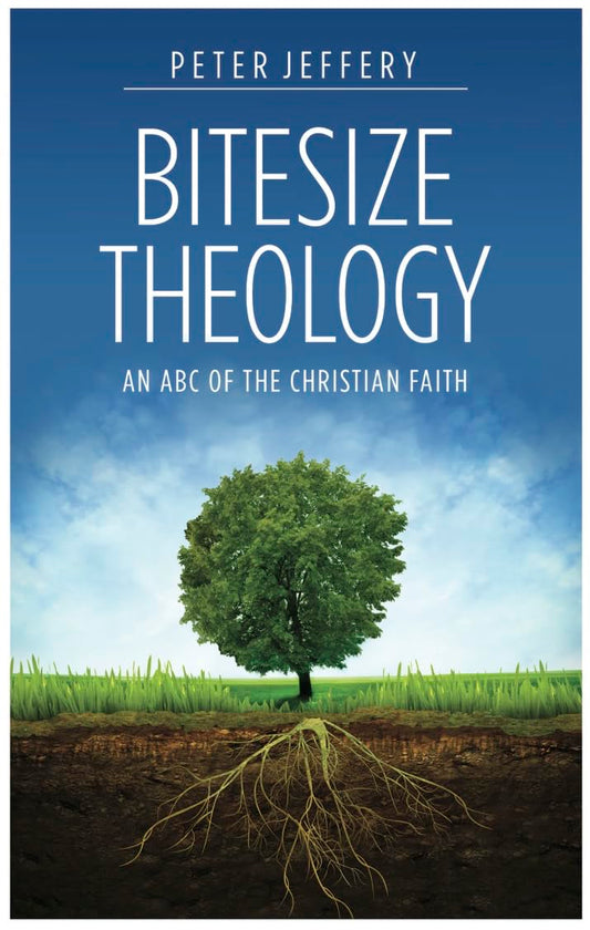 Bitesize Theology: An ABC of the Christian Faith - 8705