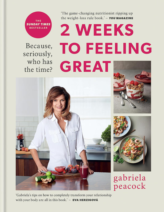 2 Weeks to Feeling Great: Because, seriously, who has the time?