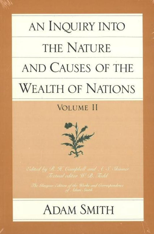 An Inquiry Into the Nature and Causes of the Wealth of Nations, Vol 2