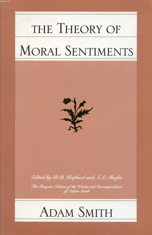The Theory of Moral Sentiments (Glasgow Edition of the Works and Correspondence of Adam Smith, vol.1) - 5301