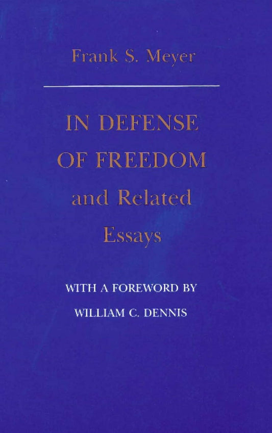 In Defense of Freedom and Related Essays