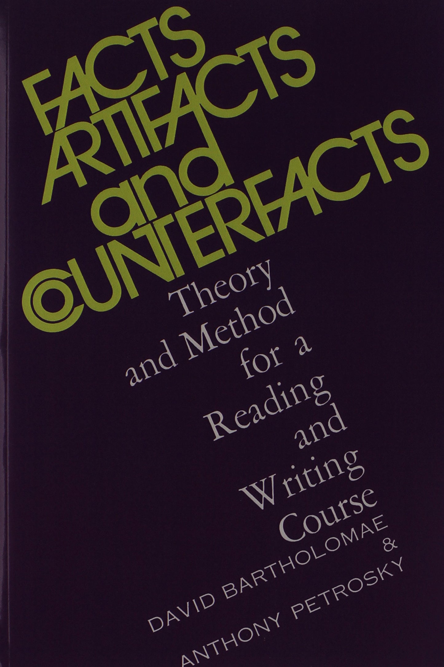 Facts, Artifacts, and Counterfacts: Theory and Method for a Reading and Writing Course
