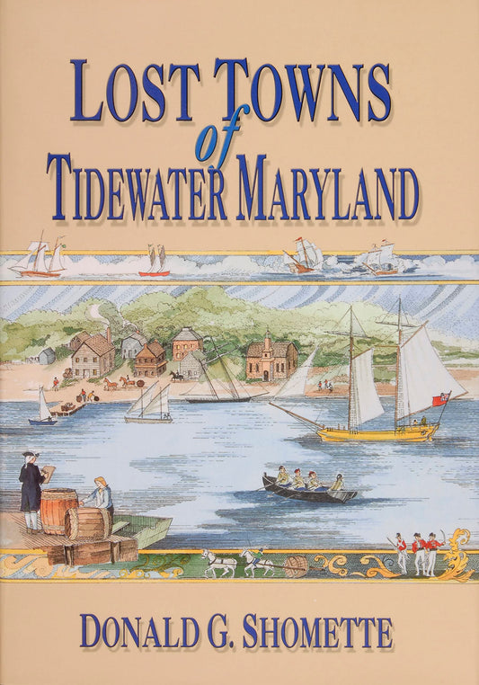 Lost Towns of Tidewater Maryland - 1647