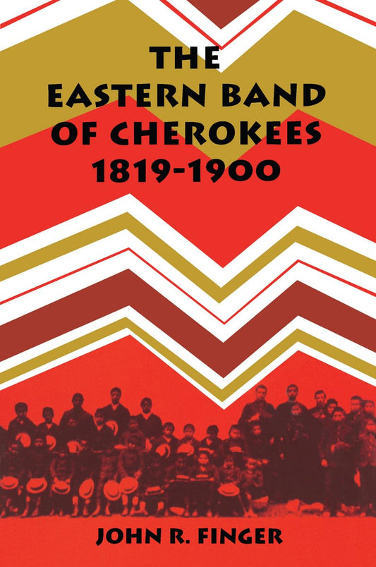 The Eastern Band of Cherokees: 1819–1900