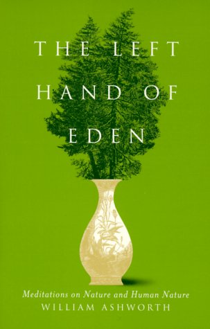 The Left Hand of Eden: Meditations on Nature and Human Nature
