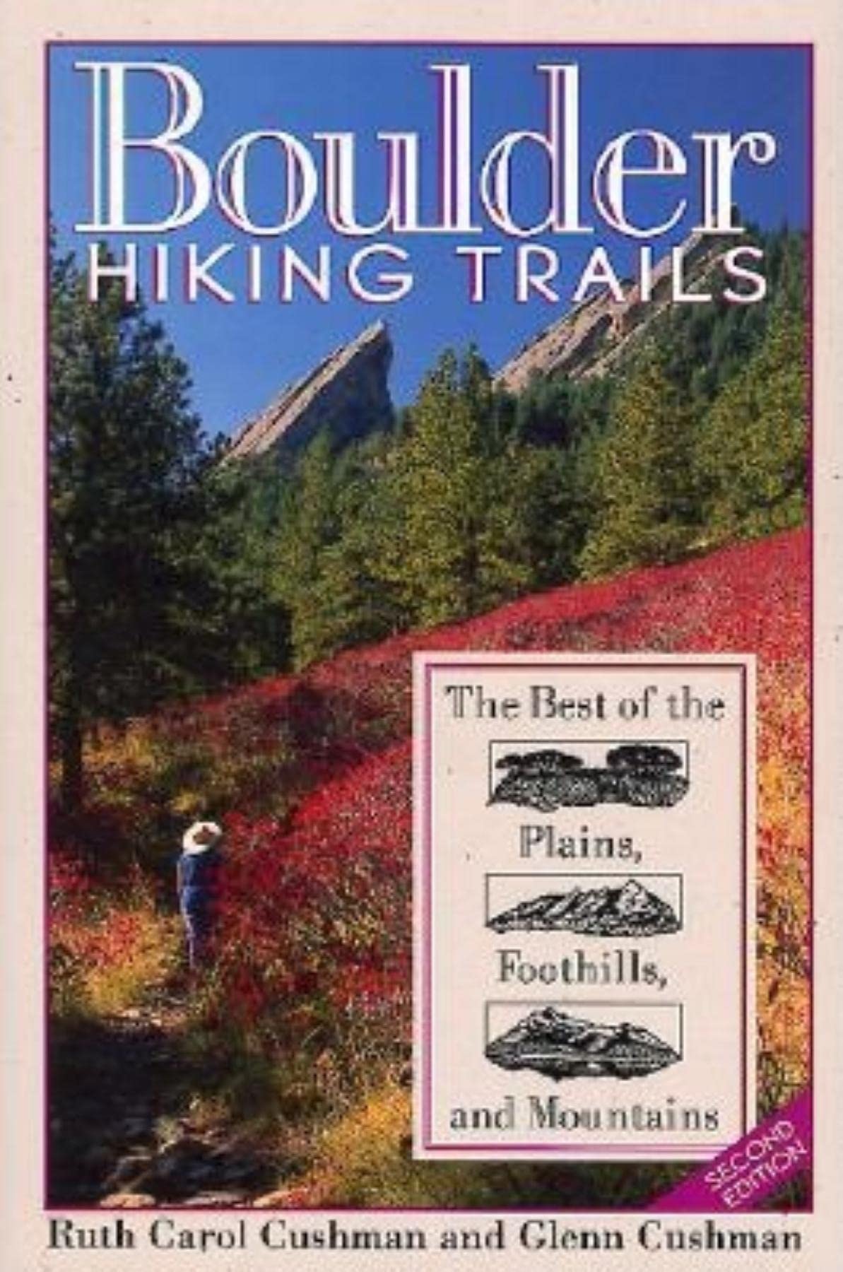 Boulder Hiking Trails: The Best of the Plains, Foothills, and Mountains (The Pruett Series)