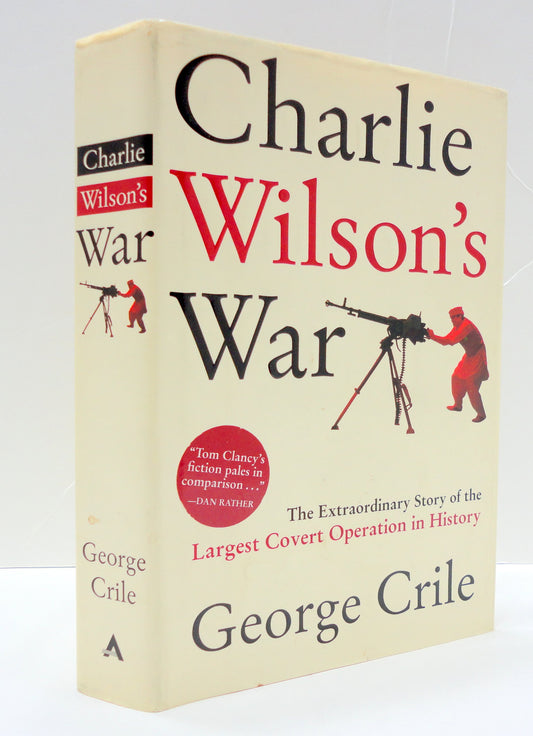 Charlie Wilson's War: The Extraordinary Story of the Largest Covert Operation in History - 6899