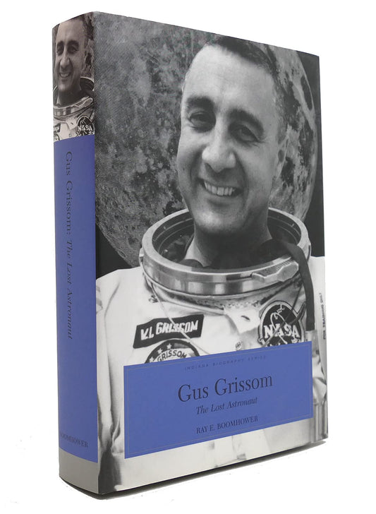 Gus Grissom: The Lost Astronaut (INDIANA BIOGRAPHY SERIES)