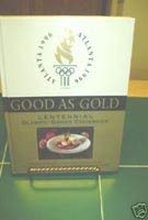 Good As Gold: Centennial Olympic Games Cookbook