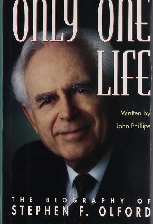 Only One Life: The Biography of Stephen F. Olford - 2533