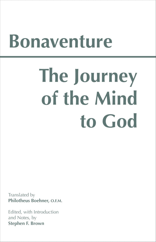 The Journey of the Mind to God (Hackett Classics)