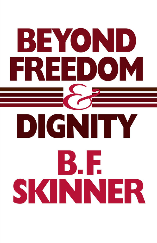 Beyond Freedom and Dignity (Hackett Classics) - 1853