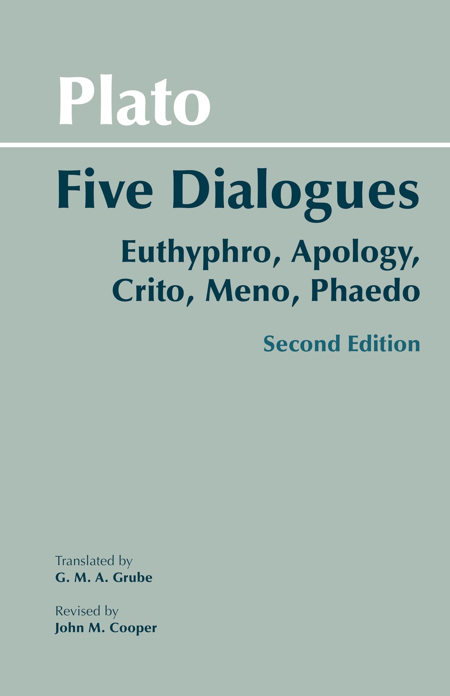Plato: Five Dialogues: Euthyphro, Apology, Crito, Meno, Phaedo (Hackett Classics) - 8771