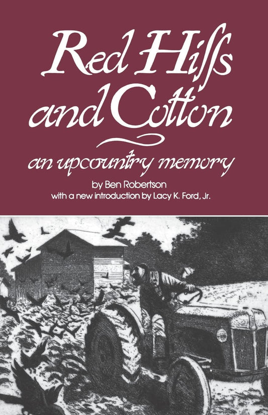 Red Hills and Cotton: An Upcountry Memory (Southern Classics) - 8929