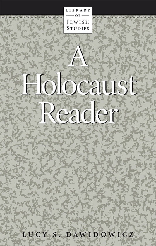A Holocaust Reader (Library of Jewish Studies)