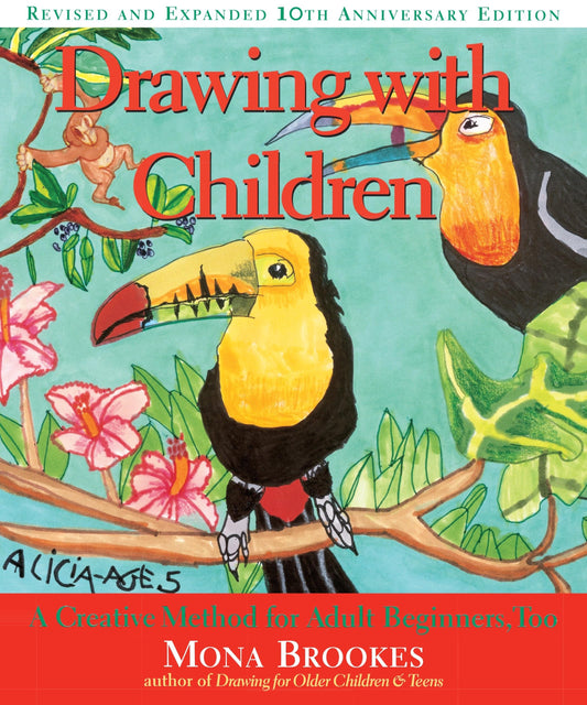 Drawing With Children: A Creative Method for Adult Beginners, Too - 5786
