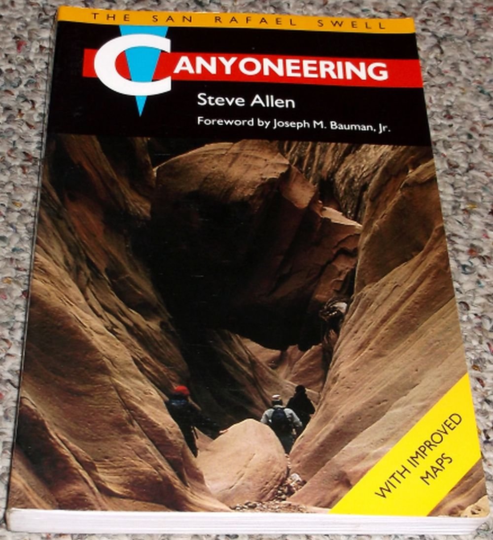 Canyoneering: The San Rafael Swell