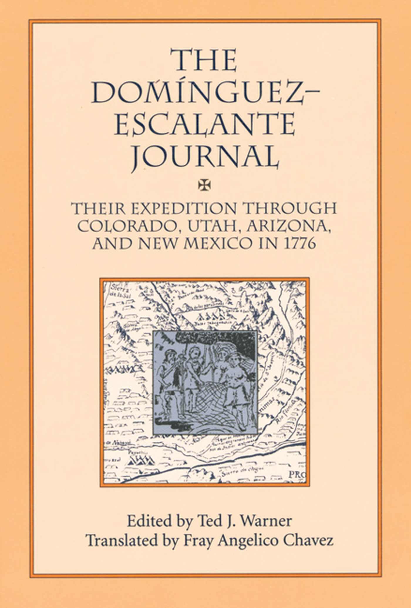 The Dominguez Escalante Journal: Their Expedition Through Colorado Utah Arizona and New Mexico in 1776 - 2910