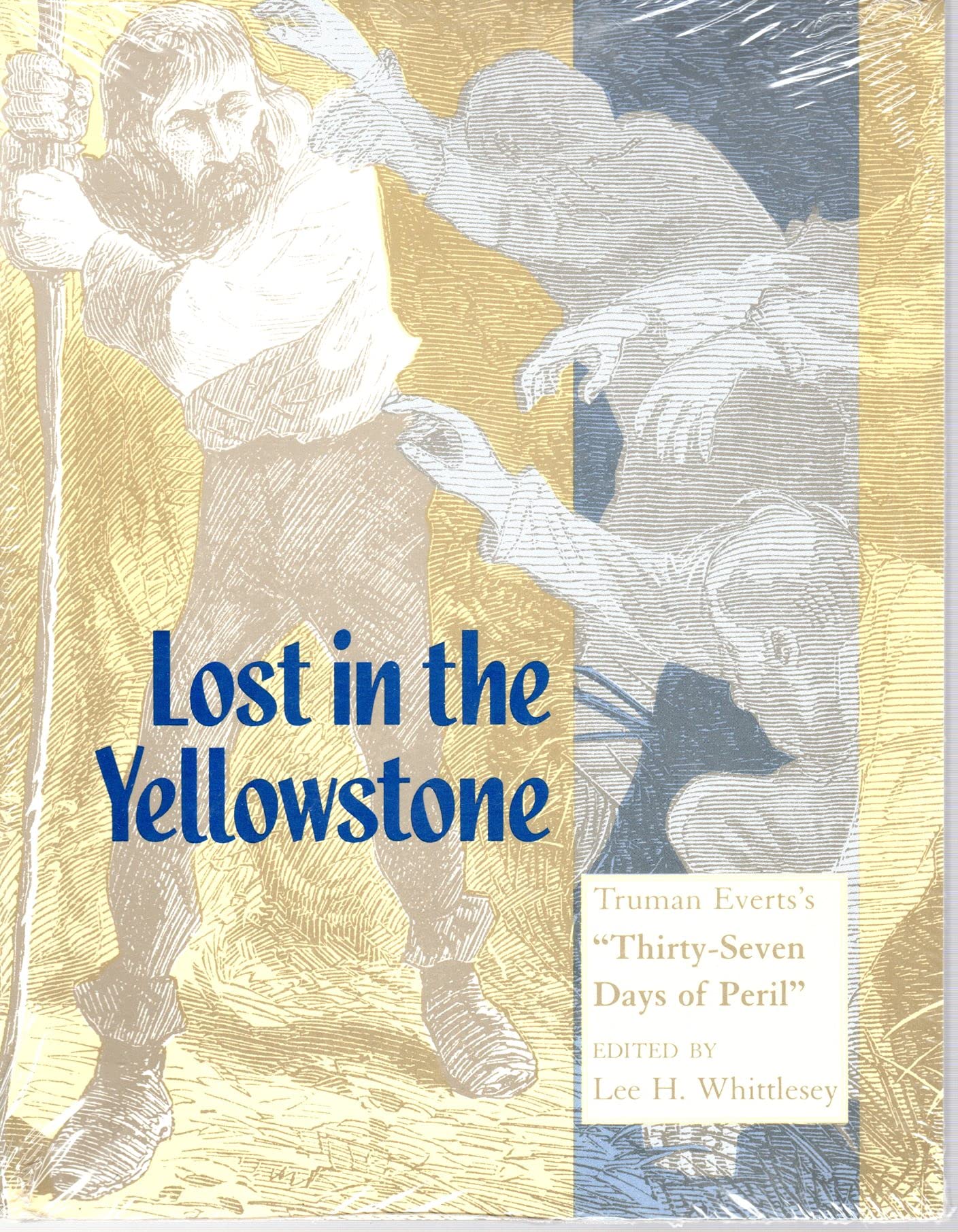 Lost in the Yellowstone: Truman Everts's "Thirty-Seven Days of Peril"