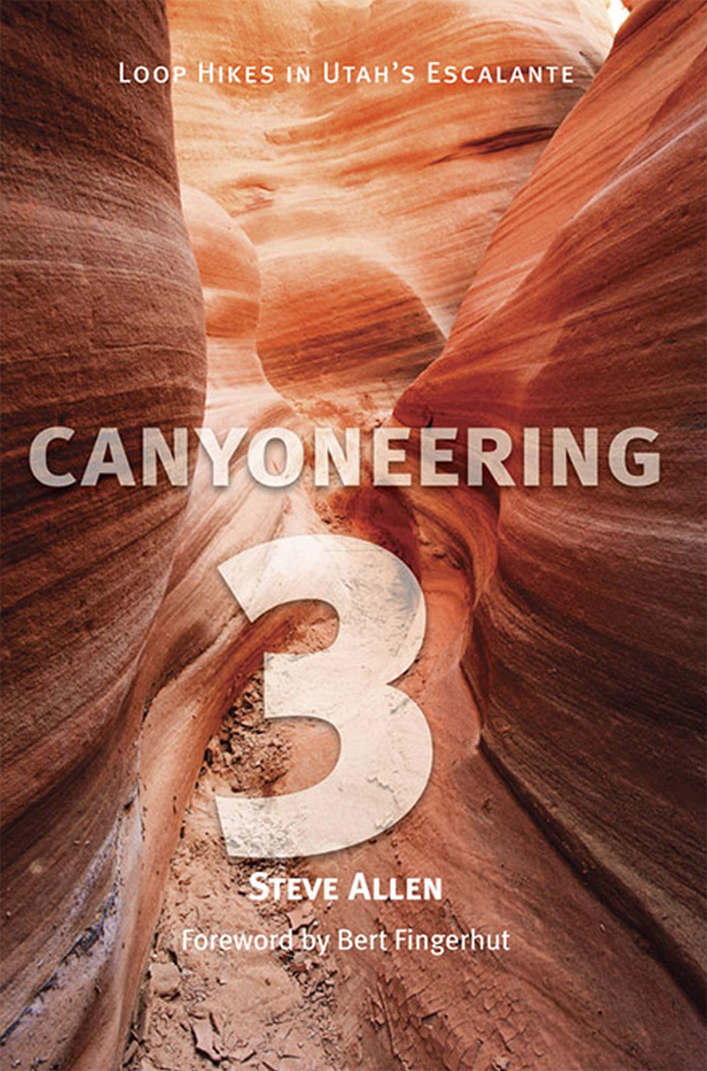 Canyoneering 3: Loop Hikes in Utah’s Escalante - 26