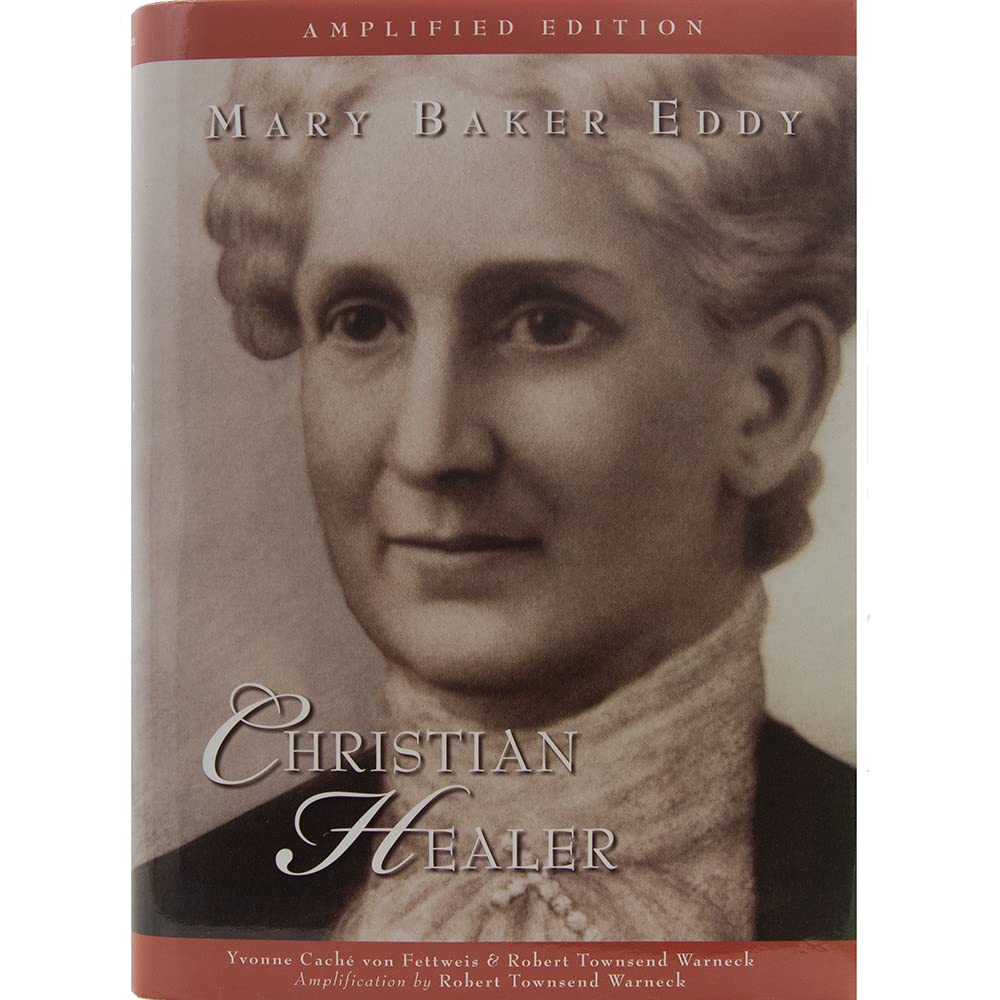 Mary Baker Eddy: Christian Healer