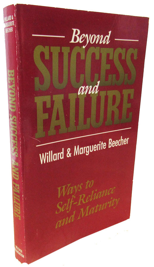 Beyond Success and Failure: Ways to Self-Reliance and Maturity