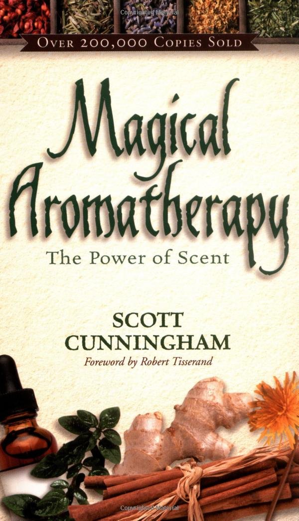 Magical Aromatherapy: The Power of Scent (Llewellyn's New Age) - 9750