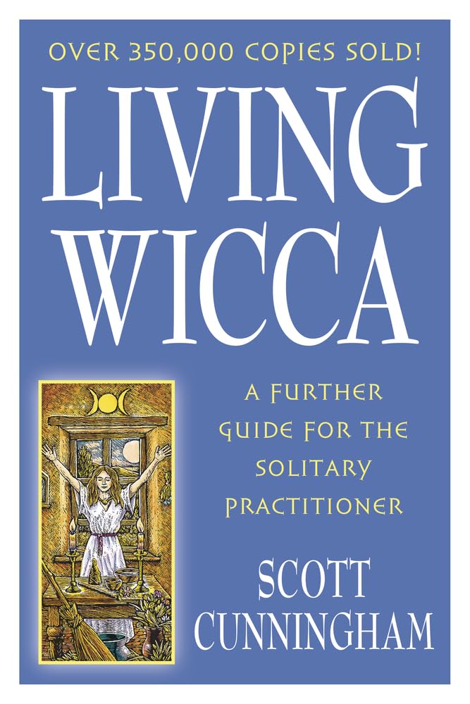 Living Wicca: A Further Guide for the Solitary Practitioner (Llewellyn's Practical Magick) - 1656