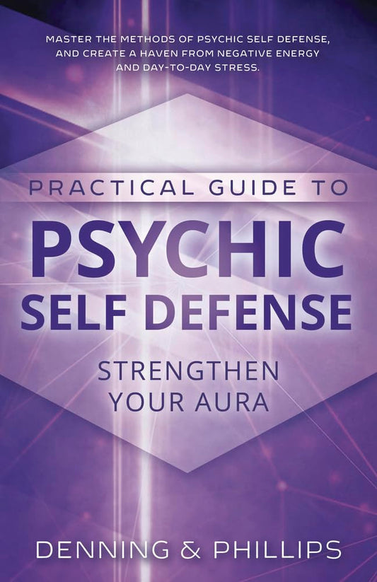 The Llewellyn Practical Guide To Psychic Self-Defense & Well Being (Llewelyn Practical Guides)