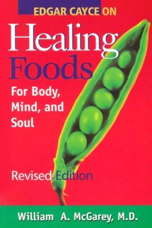 Edgar Cayce on Healing Foods for Body, Mind, and Soul - 7365
