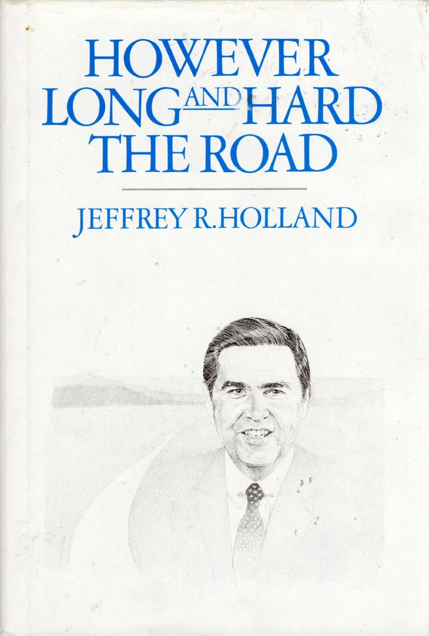 However Long and Hard the Road