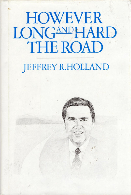 However Long and Hard the Road