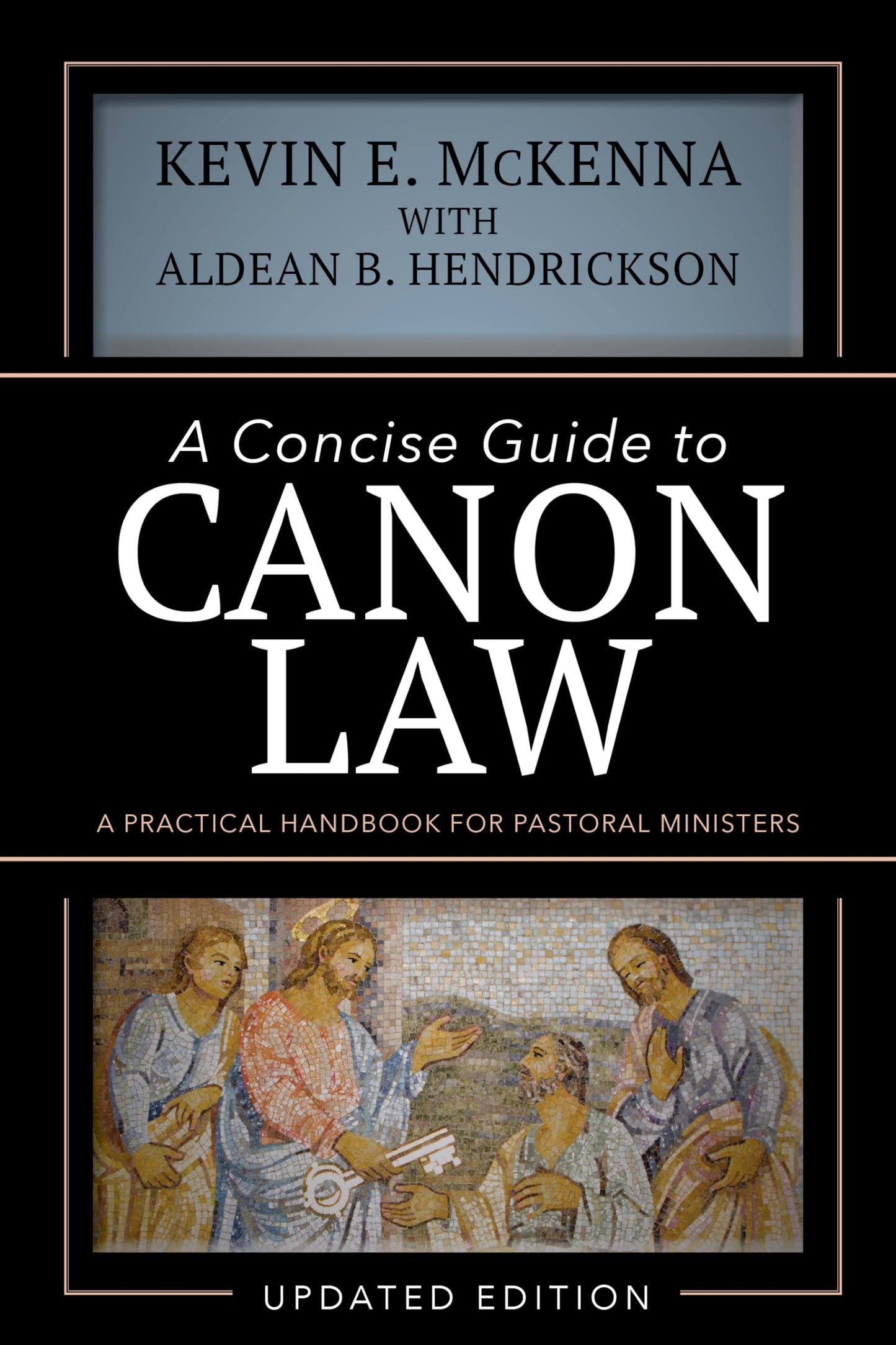 A Concise Guide to Canon Law; A Practical Handbook for Pastoral Ministers