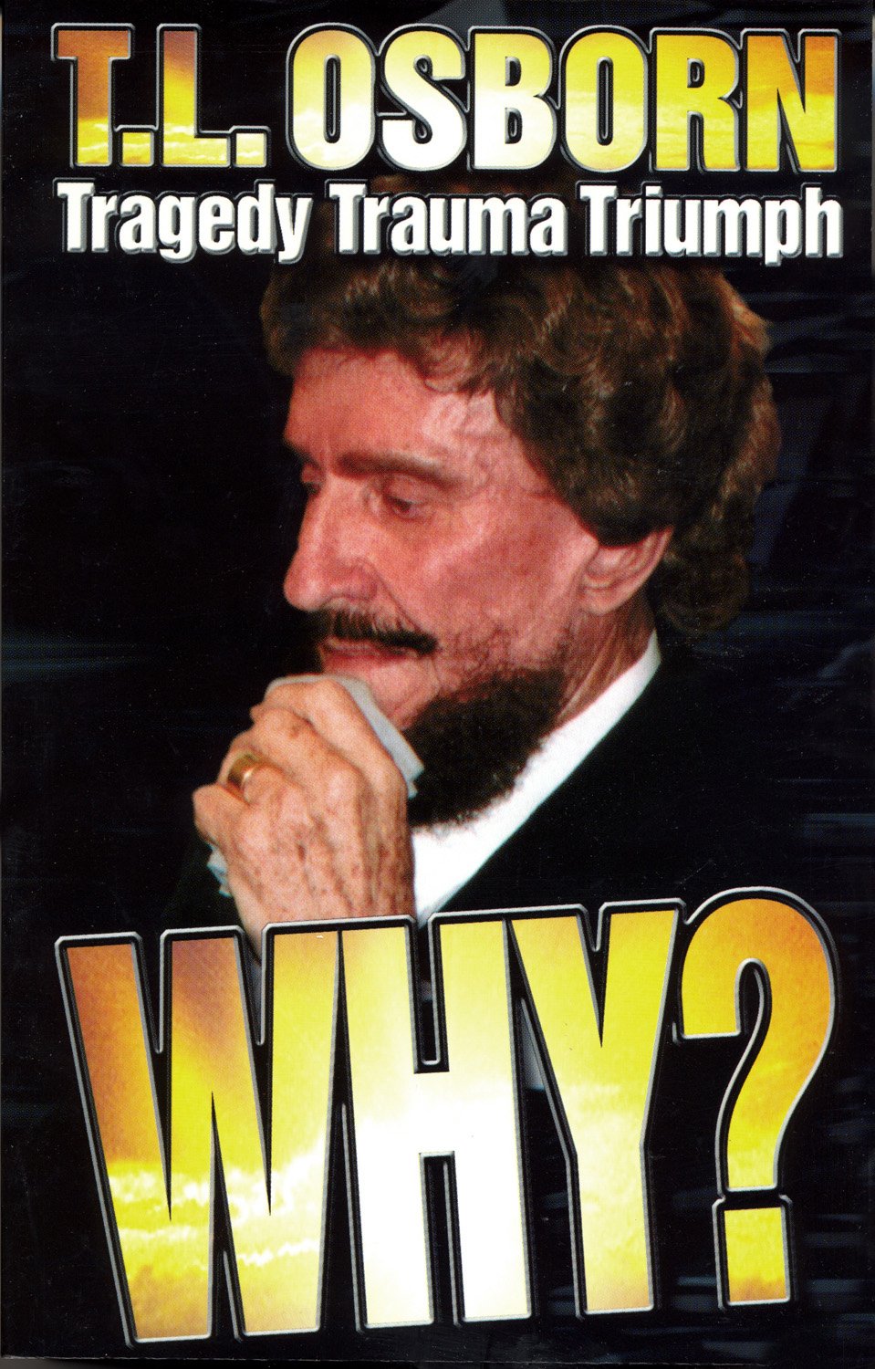 Why?: Tragedy, Trauma,Triumph - 7917