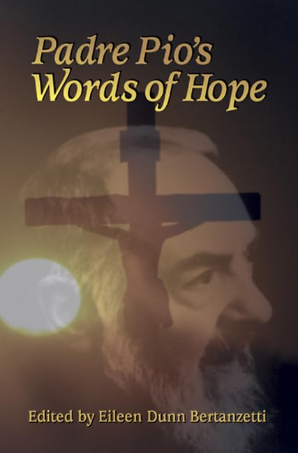 Padre Pio's Words of Hope - 9035