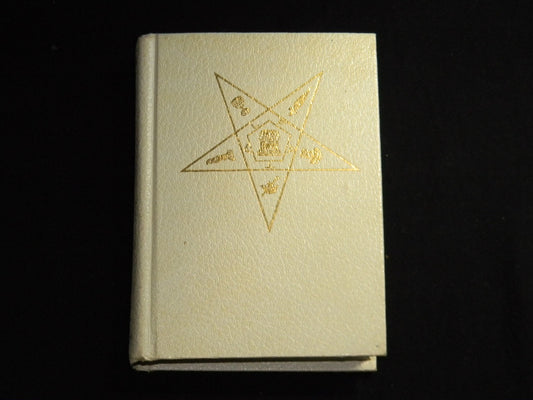 Adoptive rite ritual: Instruction, organization, government and ceremonies of Order of the Eastern Star, queen of the South, administrative degree