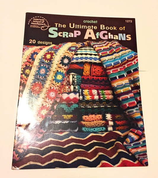 The Ultimate Book of Scrap Afghans
