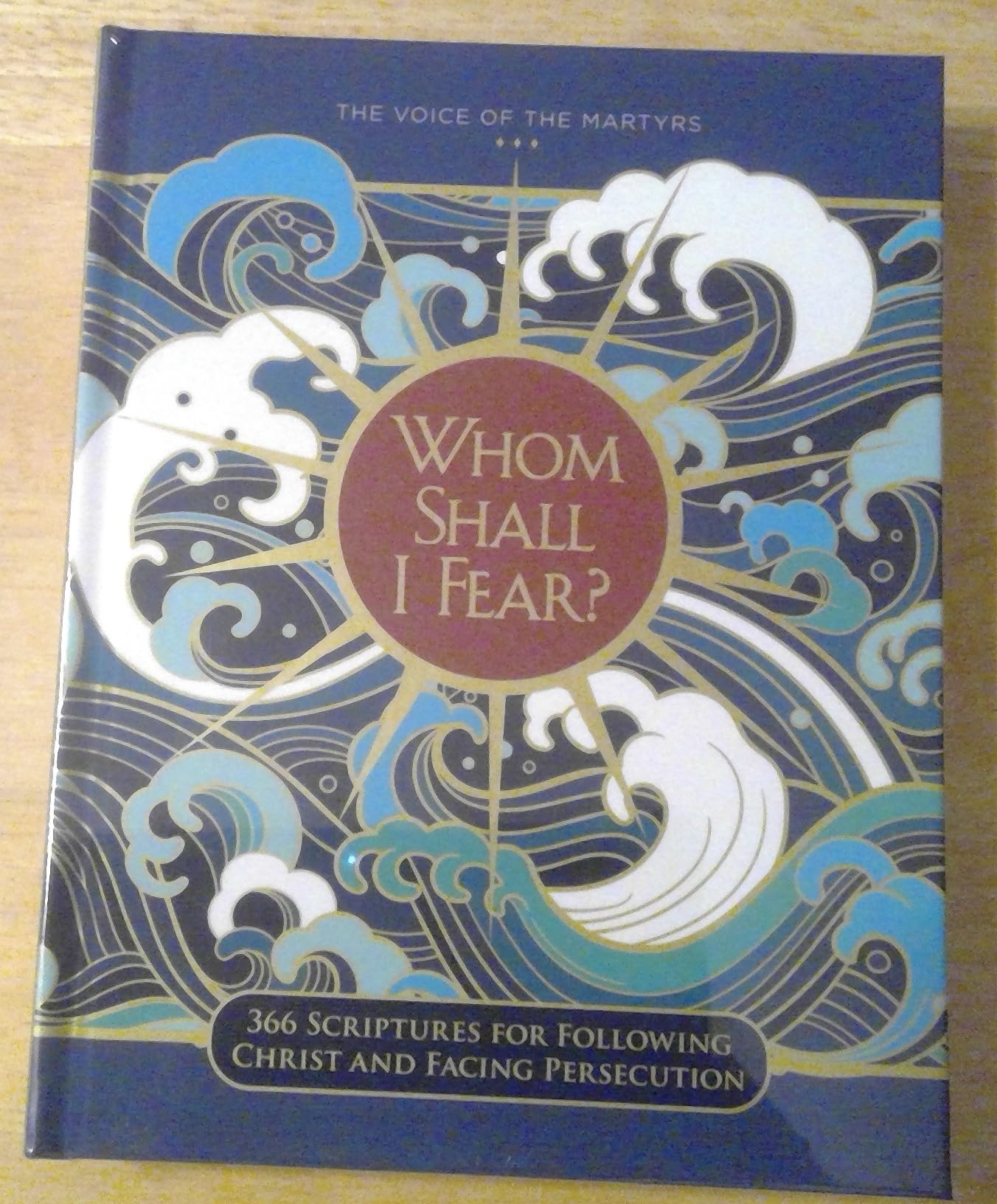 Whom Shall I Fear? 366 Sciptures for Following Christ and Facing Persecution