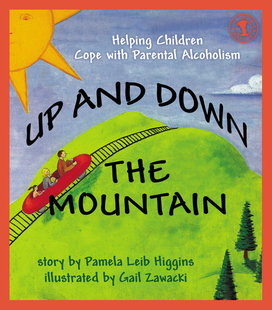 Up and Down the Mountain: Helping Children Cope with Parental Alcoholism (Let's Talk) - 3117