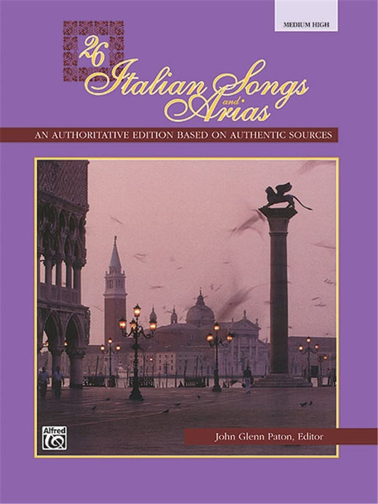 26 Italian Songs and Arias: An Authoritive Edition Based on Authentic Sources [Medium / High] (Italian and English Edition) - 9367