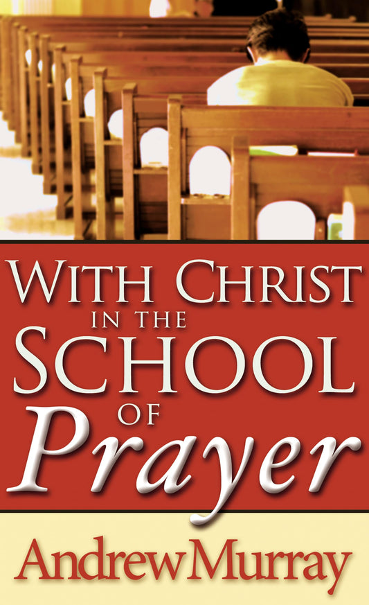 With Christ in the School of Prayer - 3005