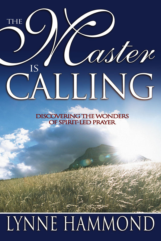 The Master Is Calling: Discovering the Wonders of Spirit-Led Prayer - 5507